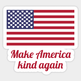 Make America kind again Sticker